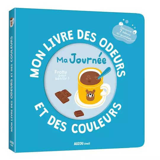 Mon livre des odeurs et des couleurs "Ma journée"