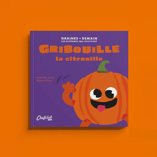 Graines de Demain : Gribouille la citrouille