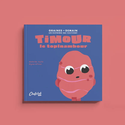 Graines de demain - Timour lle topinambour