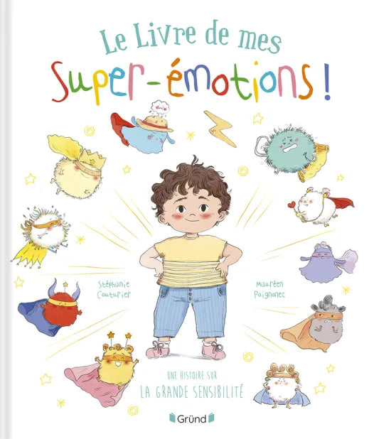 Le Livre de mes super émotions - Une histoire sur la grande sensibilité