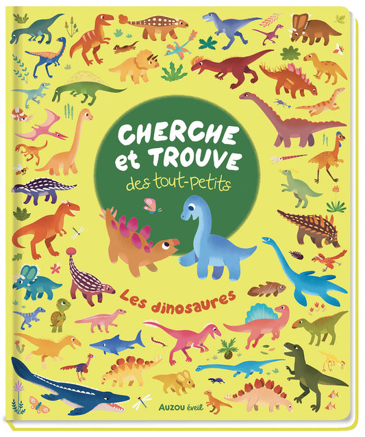 CHERCHE ET TROUVE DES TOUT-PETITS - LES DINOSAURES