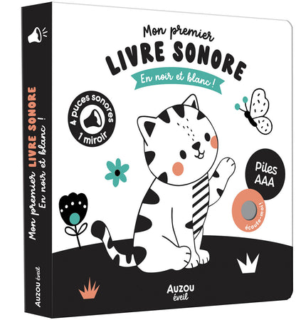 MES PREMIERS SONORES - MON PREMIER LIVRE SONORE EN NOIR ET BLANC !