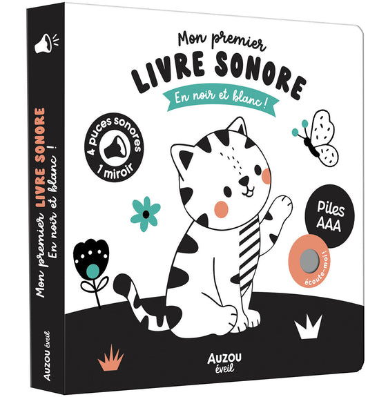 MES PREMIERS SONORES - MON PREMIER LIVRE SONORE EN NOIR ET BLANC !